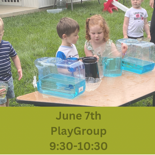 June 7th, PlayGroup Friday 9:30 AM-10:30AM